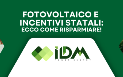 Fotovoltaico e incentivi statali: ecco come risparmiare!